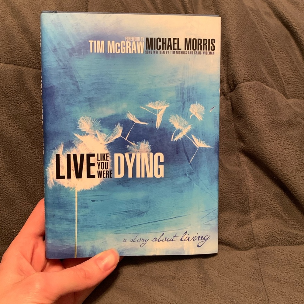 “Live Like You Were Dying” by Michael Morris hardback